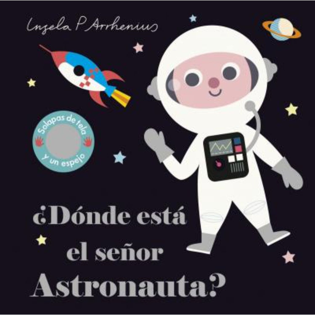 ¿Dónde Está El Señor Astronauta?