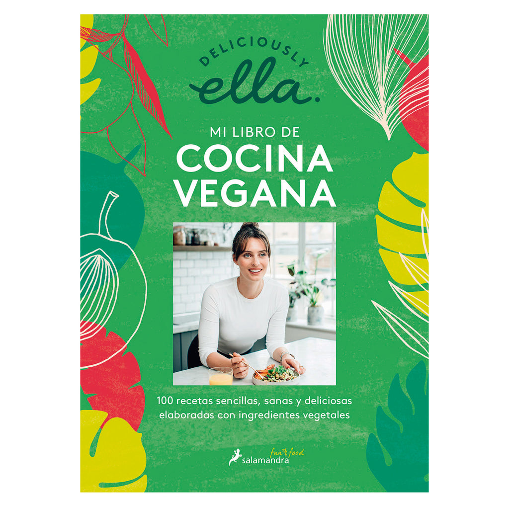 Deliciously Ella. Mi Libro De Cocina Vegana