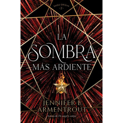 La Sombra Más Ardiente (Origin #2)