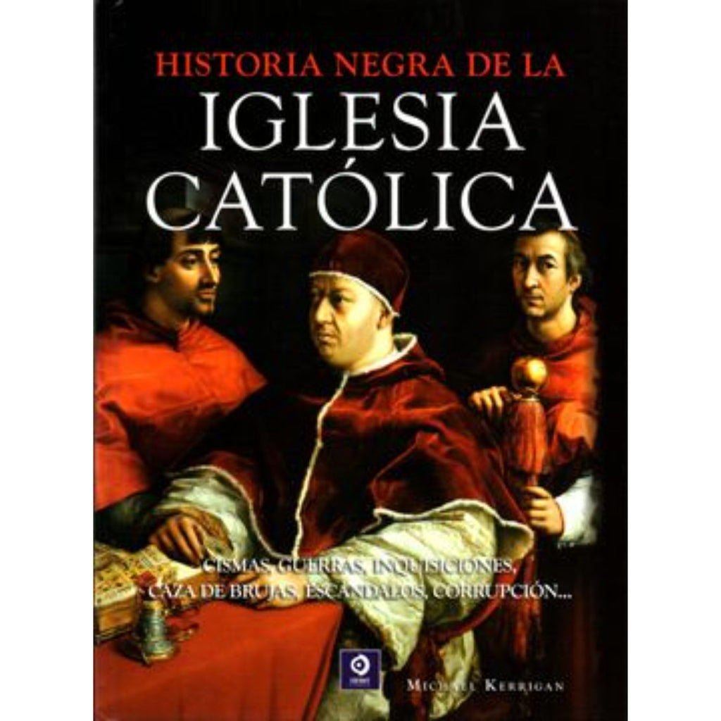 Historia Negra De La Iglesia Catolica