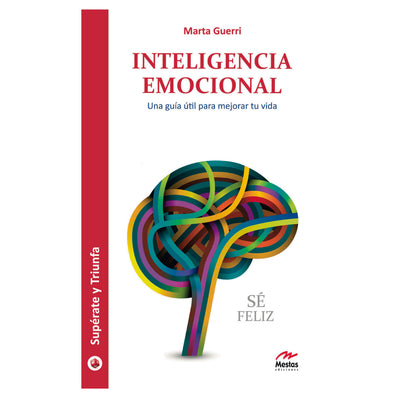 Inteligencia Emocional Una Guia Util Para Mejorar Tu Vida