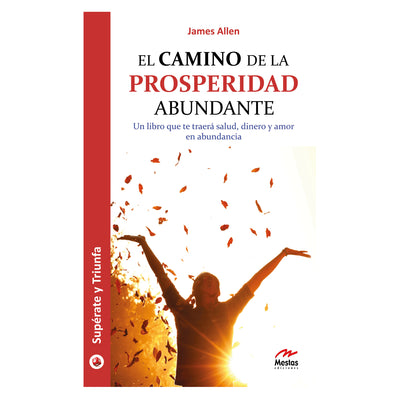 El Camino De La Prosperidad Abundante