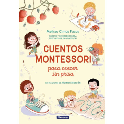 Cuentos Montessori Para Crecer Sin Prisa