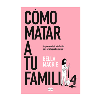 Cómo matar a tu familia