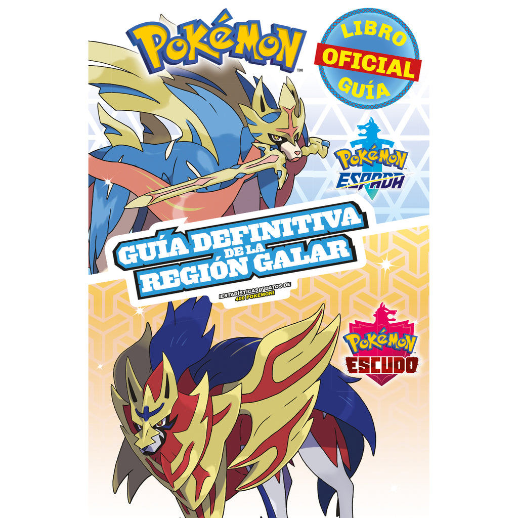 Pokémon guía definitiva de la Región Galar. Libro oficial. Pokémon Espada / Pokémon Escudo