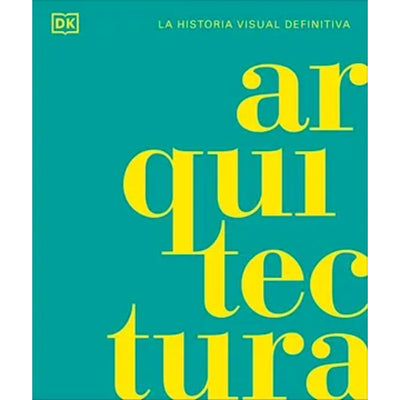Arquitectura. La Historia Visual Definit