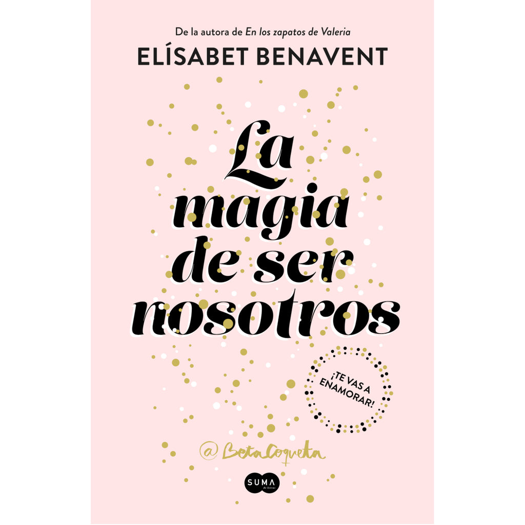 La Magia De Ser Nosotros