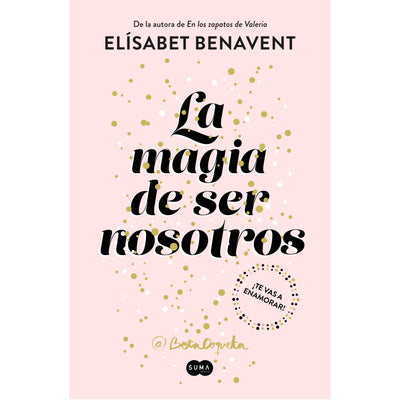 La Magia De Ser Nosotros