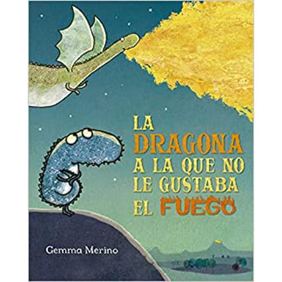 La Dragona A La Que No Le Gustaba El Fuego