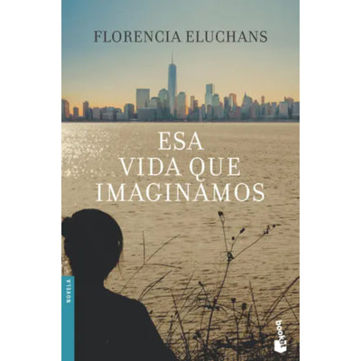 Esa Vida Que Imaginamos