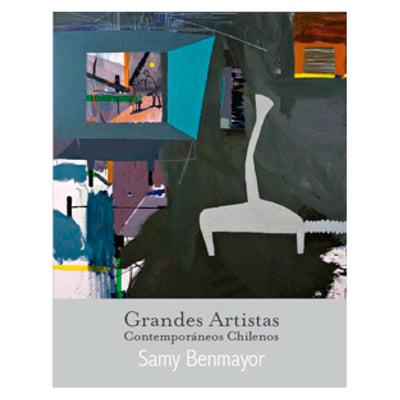 Samy Benmayor ( Grandes Artistas Contemporaneos Chilenos )