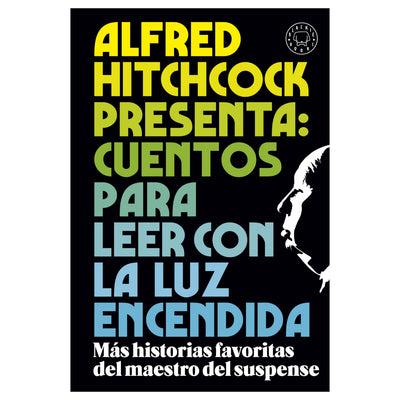 Alfred Hitchcock Presenta: Cuentos Para Leer Con La Luz Encendida