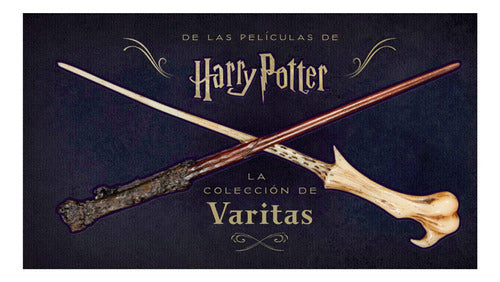 Harry Potter: La Coleccion De Varitas