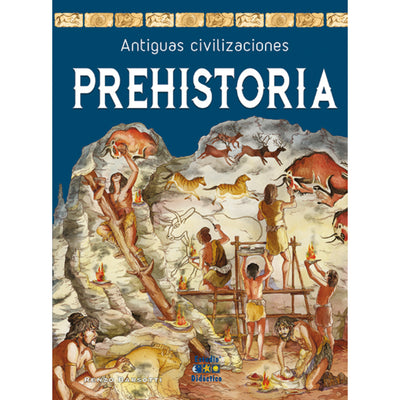 Prehistoria -Antiguas Civilizaciones-