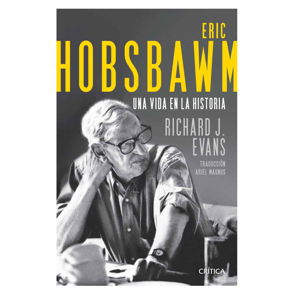 Eric Hobsbawm Una Vida En La Historia