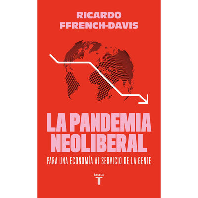 La Pandemia Neoliberal