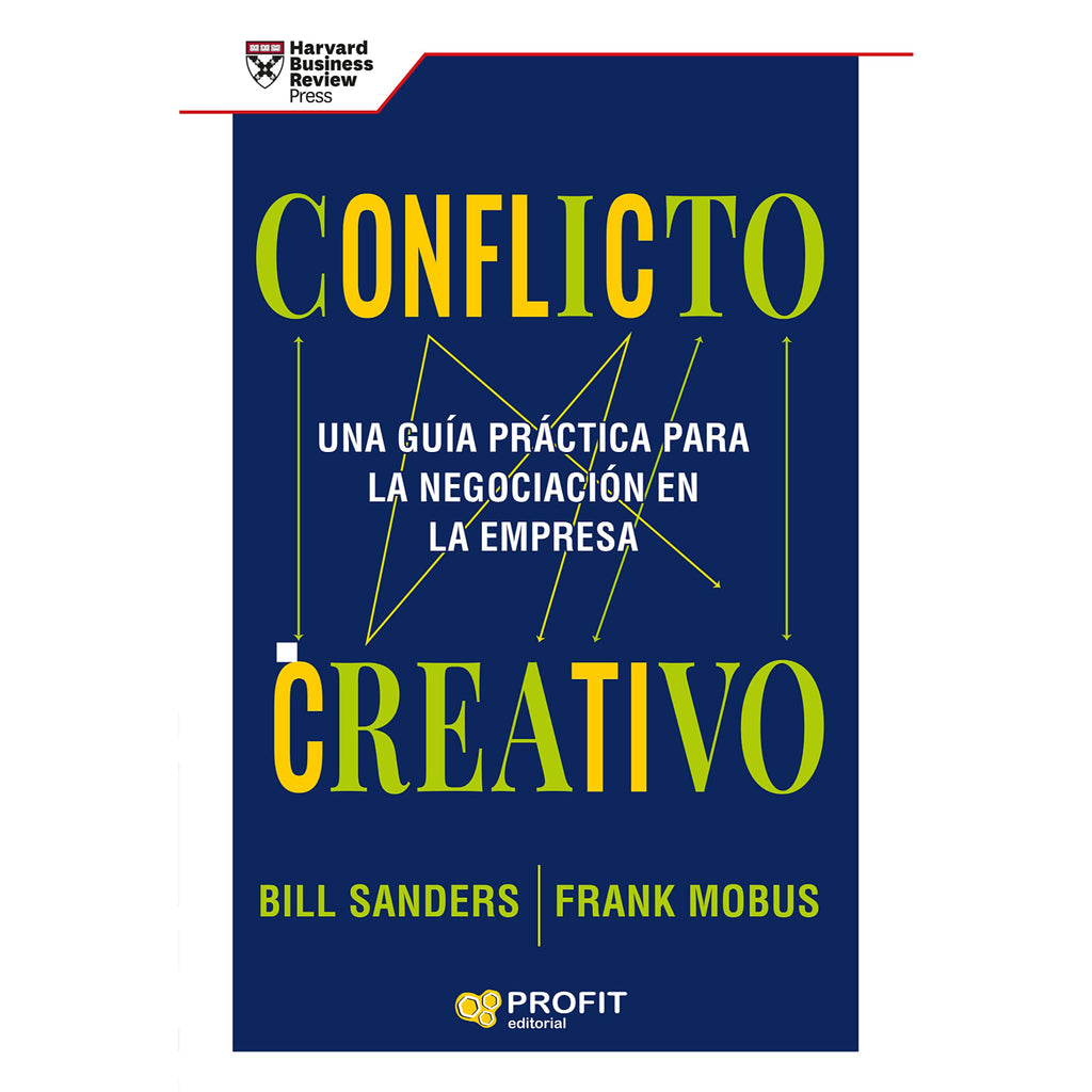Conflicto Creativo; Una Guía Practica para la  Negaciacion….