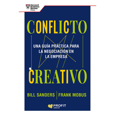 Conflicto Creativo; Una Guía Practica para la  Negaciacion….