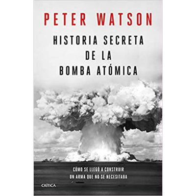 Historia Secreta De La Bomba Atomica
