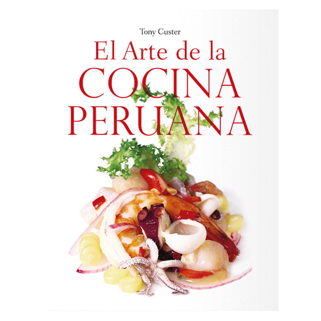 El Arte De La Cocina Peruana