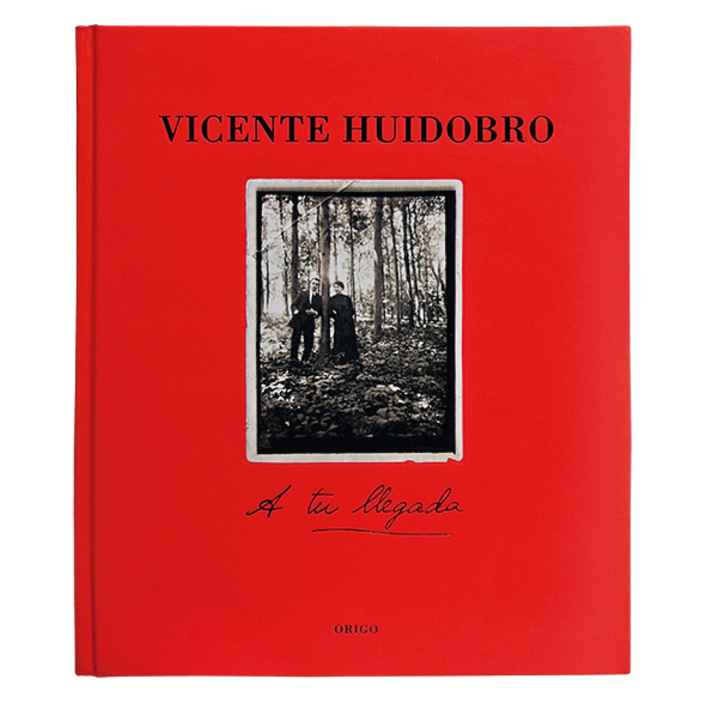Vicente Huidobro, A Tu Llegada