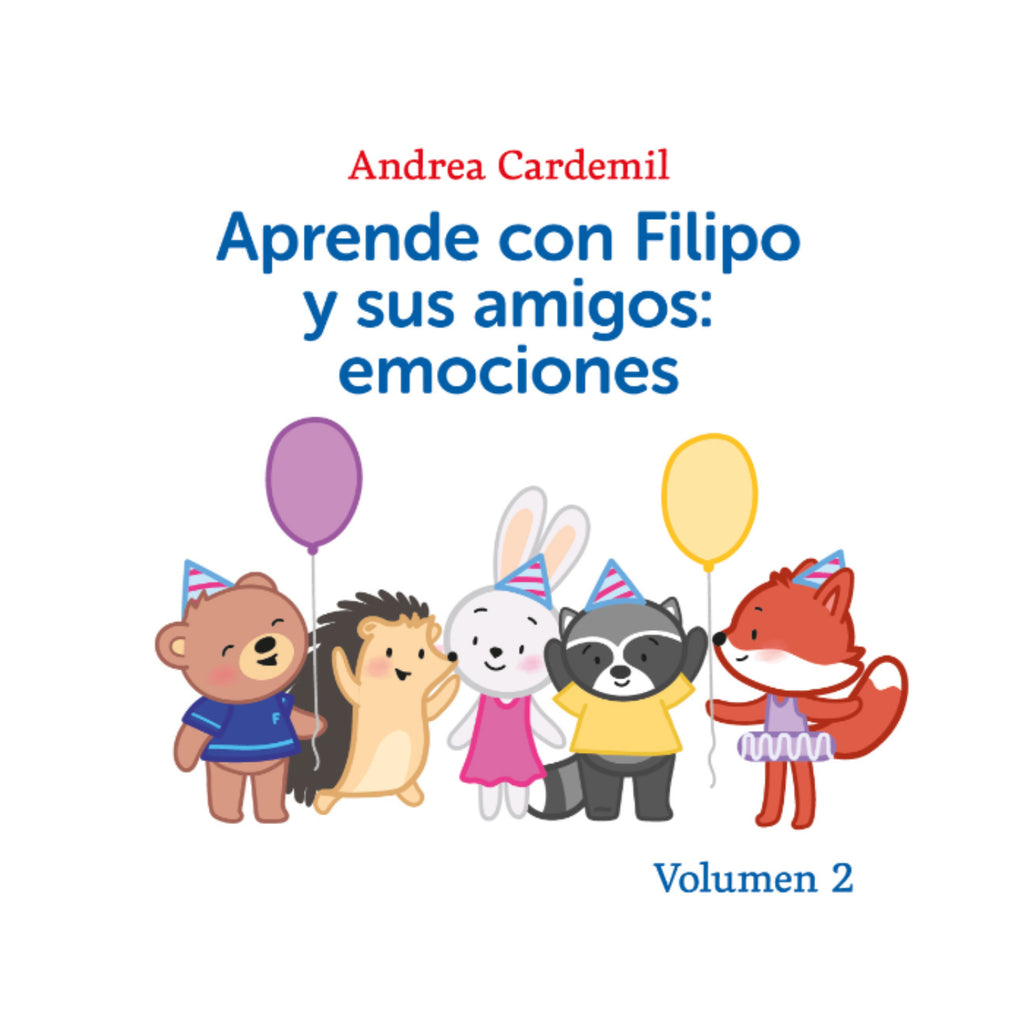Aprende Con Filipo Y Sus Amigos: Emociones. Vol 2