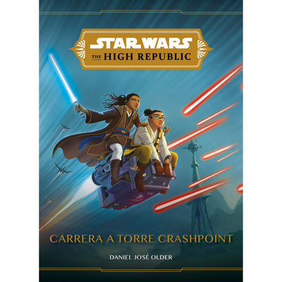 Star Wars. The High Republic. Carrera A Torre Cras