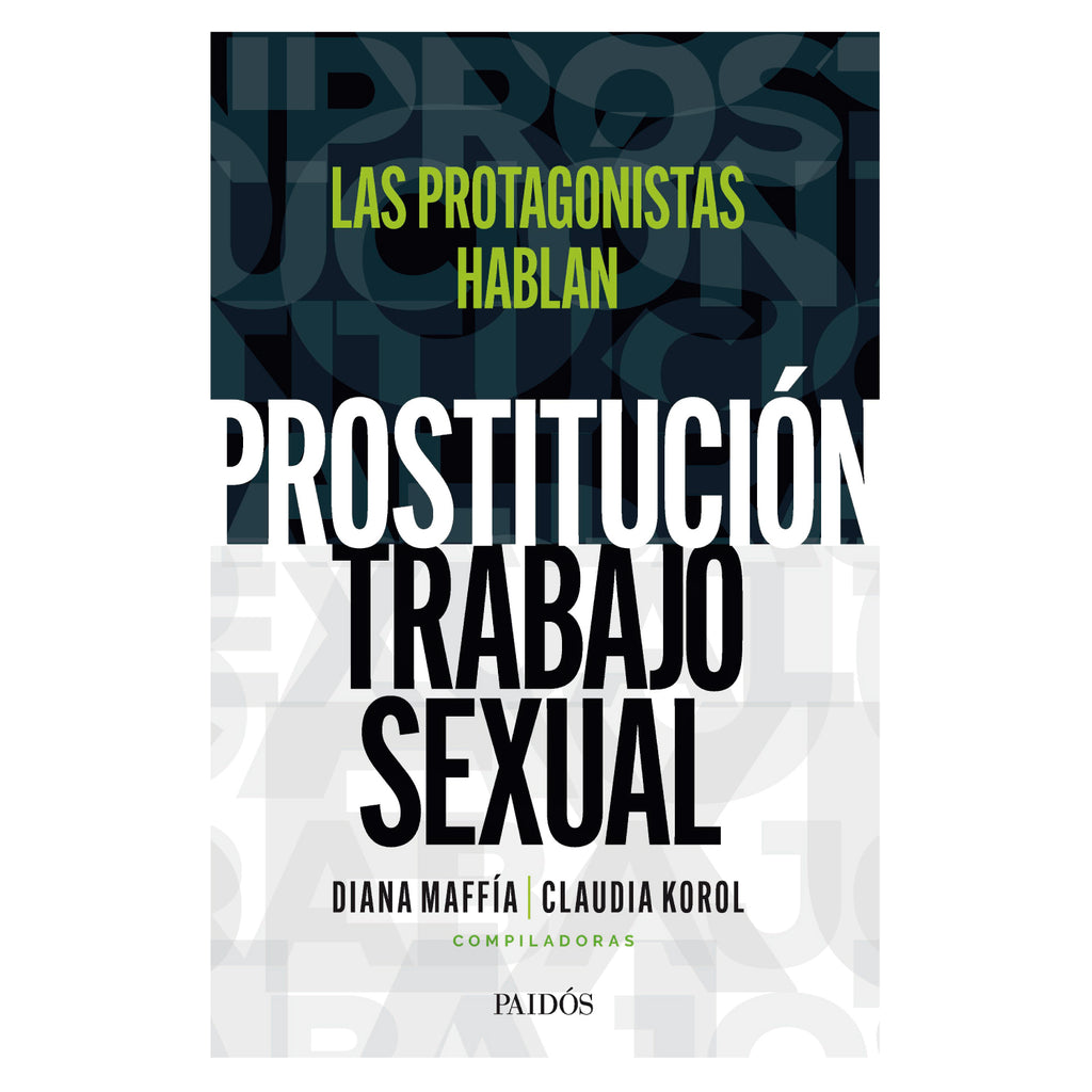 Prostitución / Trabajo Sexual: Las Protagonistas Hablan