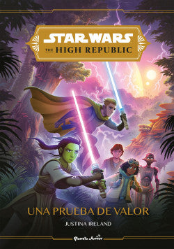 Star Wars. The High Republic. Una Prueba De Valor