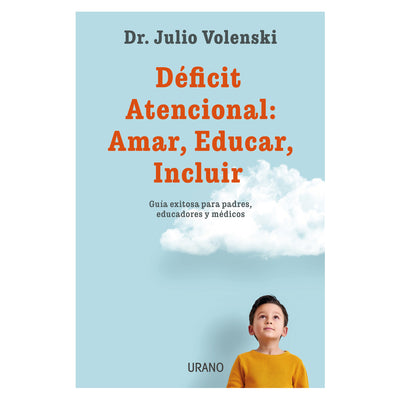 El Deficit Atencional: Amar, Educar, Incluir