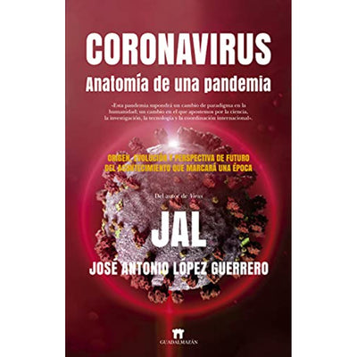 Coronavirus. Anatomía De Una Pandemia