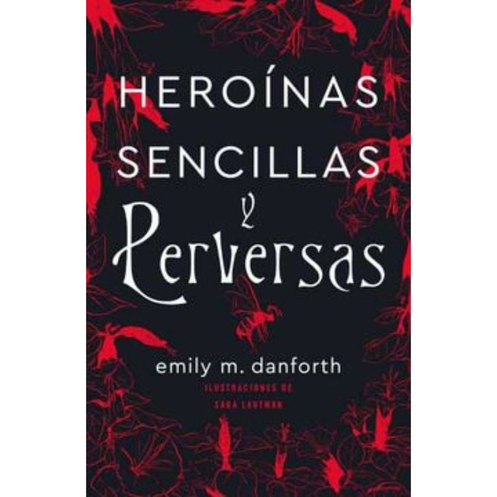 Heroínas Sencillas Y Perversas