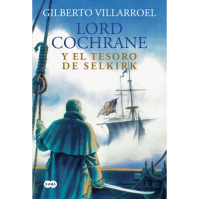 Lord Cochrane Y El Tesoro Del Selkirk
