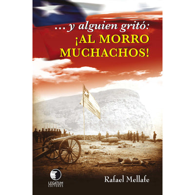 Y Alguien Grito:¡Al Morro Muchachos!