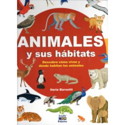 Animales Y Sus Habitats (Enciclopedia XL)
