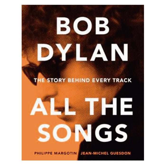 Bob Dylan All The Songs