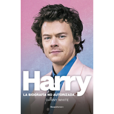 Harry. La Biografia No Oficial De Harry Styles
