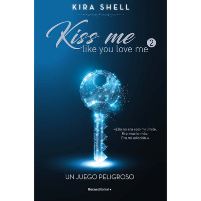 Juego Peligroso.Un, Kiss Me Like You Lov