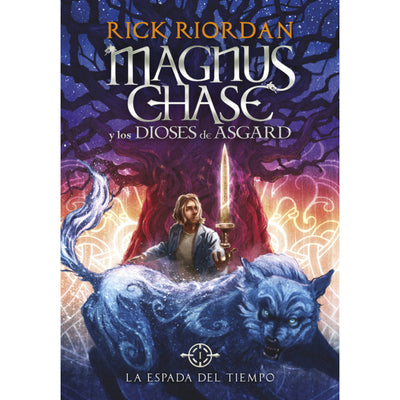 La Espada Del Tiempo (Magnus Chase Y Los Dioses De Asgard 1)
