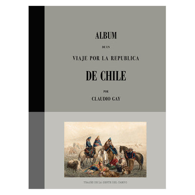Album De Un Viaje Por La República De Chile De Claudio Gay