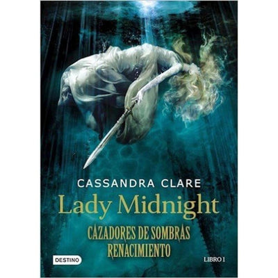 Lady Midnight, Cazadores De Sombras Renacimiento N° 001
