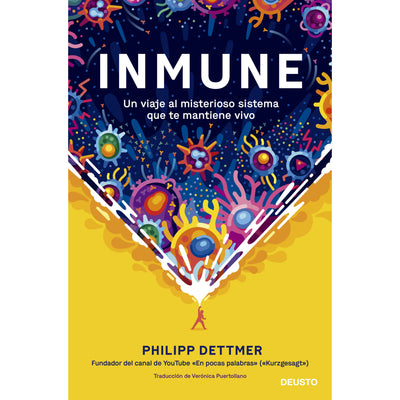 Inmune: Un Viaje Al Misterioso Sistema Que Te Mant