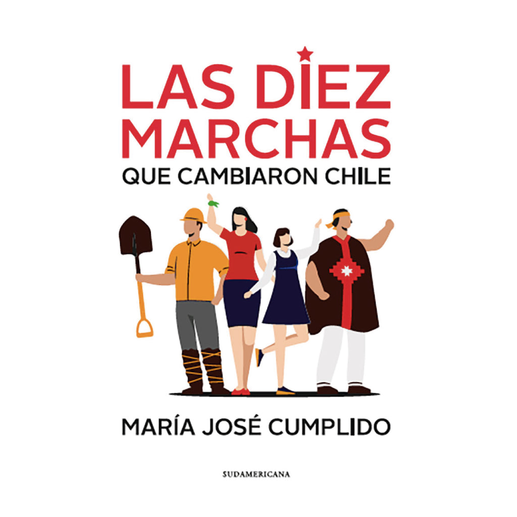 Las Diez Marchas Que Cambiaron Chile