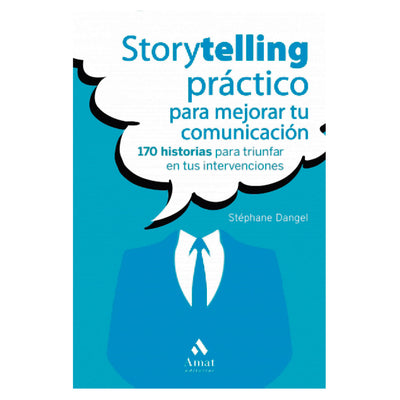 Storytelling Practico Para Mejorar Tu Comunicacion