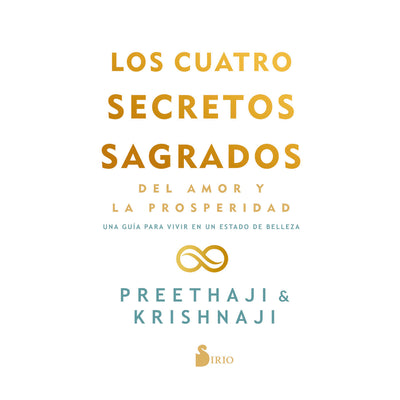 Cuatro Secretos Sagrados Del Amor Y De La Prosperidad
