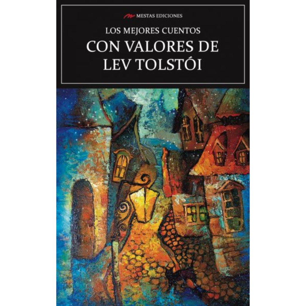 Los Mejores Cuentos Con Valores De Lev Tolstoi.