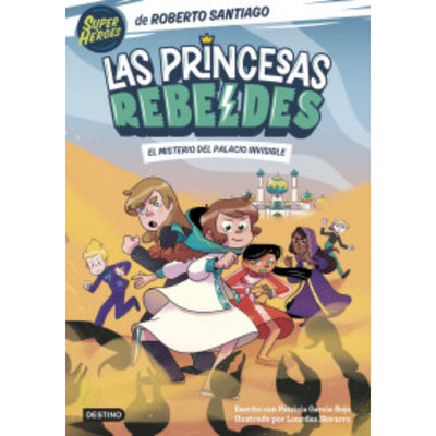 Las Princesas Rebeldes 2. El misterio del palacio