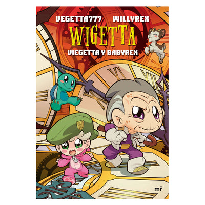 Wigetta. Viegetta y Babyrex