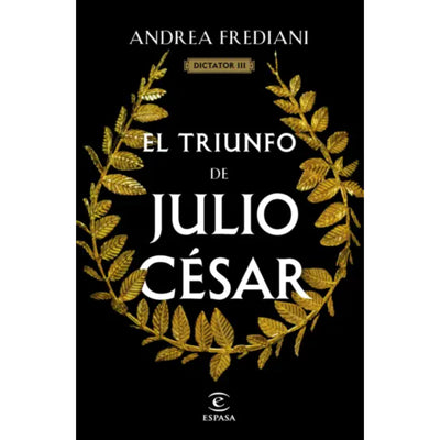 El Triunfo De Julio César (Serie Dictator 3)