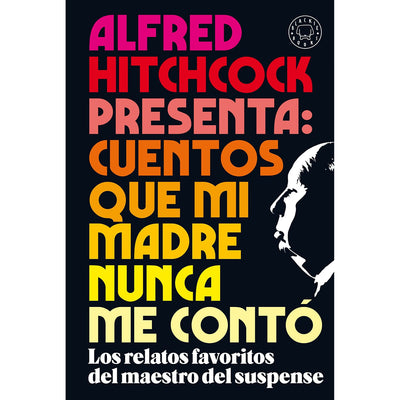 Alfred Hitchcock Presenta: Cuentos Que Mi Madre